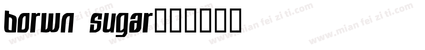 borwn sugar字体转换